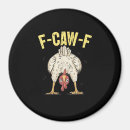 Search for funny chicken quotes magnets Raven