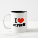 Search for i love myself mugs Funny