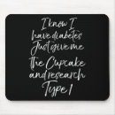 Search for we need mousepads Diabetic funny