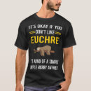 Search for euchre tshirts Eucre
