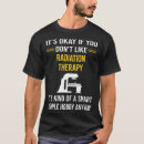 Recherche de radiothérapie tshirts Cancer