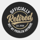 Search for not my problem stickers Retired