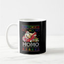 Search for homo mugs Santa