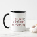 Search for i just want to mugs Dogs