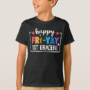 Search for 1st grader tshirts Student