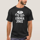 Search for cornea tshirts Optician