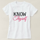 Search for know thyself tshirts Knowledge