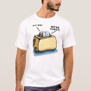 Search for toast tshirts Quotes