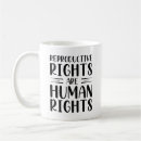 Search for reproduction mugs Abortion rights