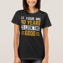 Search for 90th birthday tshirts Good