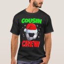 Search for cousin crew christmas tshirts Soccer