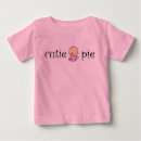 Search for cutie pie tshirts Adorable