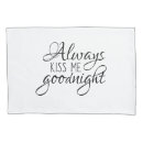 Search for kiss pillowcases Goodnight