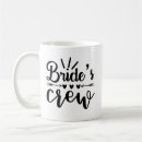 Search for bride crew mugs Bridesmaid