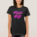 Search for house head tshirts Music