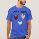Search for i love my chickens tshirts Farming