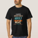 Search for often tshirts Because of my age