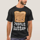 Recherche de peanut butter tshirts Kawaii