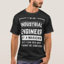 Search for industrial engineering tshirts Occupation