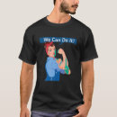 Search for we can do it tshirts Feminist
