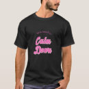 Search for calm down tshirts Style