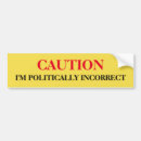 Search for politically incorrect bumper stickers Conservative