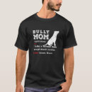Recherche de pitbull mom tshirts Chien