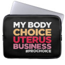 Search for pro choice electronics My body my choice