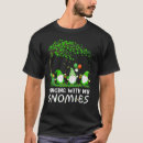 Search for hanging with my gnomies tshirts Irish