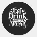 Search for eat drink be merry stickers Xmas