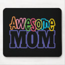 Search for awesome mum mousepads Mom