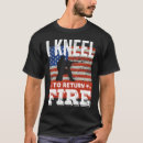 Search for kneel tshirts Fire