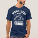 Search for gone fishing tshirts Father's