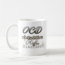 Search for ocd obsessive mugs Cute