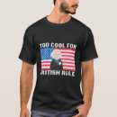 Search for too cool for british rule tshirts Freedom