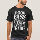 Search for bass player tshirts Bassist