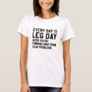 Search for leg day tshirts Funny