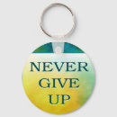 Search for never give up keychains Quotes