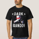Search for dark brandon tshirts On fire
