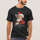 Search for cowboy christmas tshirts Claus