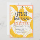 Search for banana invitations Let's go bananas