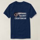 Recherche de créationisme tshirts Dinosaure