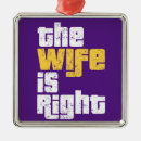 Search for funny wife ornaments Humour