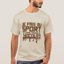 Recherche de humour de chocolat tshirts Humoristique