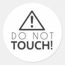 Search for do not touch stickers Funny
