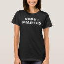 Search for i sharted tshirts Gag