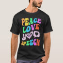 Recherche de speech therapy tshirts Discours