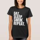 Search for eat sleep swim repeat tshirts Pool