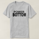 Search for power bottom tshirts Lgbtq