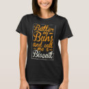 Search for butter tshirts Baking